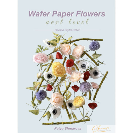 Wafer Paper Flowers – Next Level | Revised Digital Edition